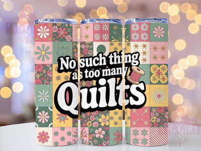 Quilt Lover Sarcastic 20oz Tumbler, Funny Quilting Tumbler, Humor Sublimation Wrap, Crafting Quote Design, Quilt Lover PNG, 20oz Tumbler Wrap Sublimation SvggirlplusArt 