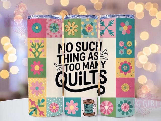 Quilt Lover Sarcastic 20oz Tumbler, Funny Quilting Tumbler, Humor Sublimation Wrap, Crafting Quote Design, Quilt Lover PNG, 20oz Tumbler Wrap Sublimation SvggirlplusArt 
