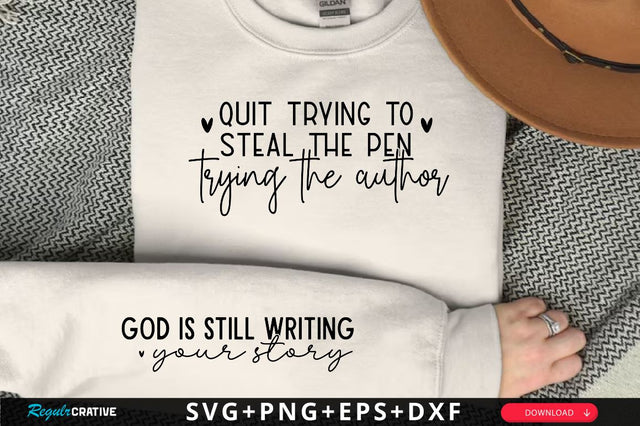 Quit trying to steal the pen Trying The Author Sleeve SVG Design, Christian Sleeve SVG, Faith SVG Design, Jesus Sleeve SVG SVG Regulrcrative 