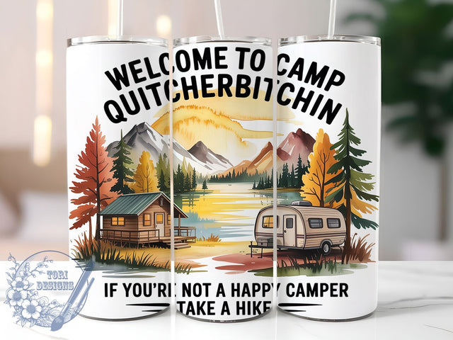Quitcherbitchin Funny Camping Tumbler, Quitcherbitchin PNG, Campfire Humor Wrap, 20oz Sublimation Design, Sarcastic Tumbler Wrap, Outdoor Adventure Cup, RV Life Tumbler Sublimation ToriDesigns 