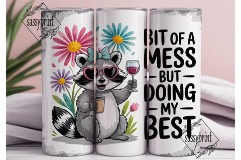 Raccoon Bit of a Mess 20oz Tumbler Wrap Sublimation sassyprint 
