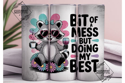 Raccoon Bit of a Mess 20oz Tumbler Wrap Sublimation sassyprint 