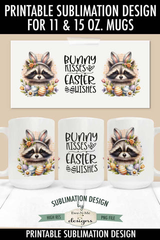 Raccoon Easter Bunny Kisses Easter Wishes Sublimation Mug Design Sublimation Ewe-N-Me Designs 