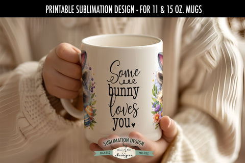 Raccoon Easter Some Bunny Loves You Sublimation Mug Design Sublimation Ewe-N-Me Designs 