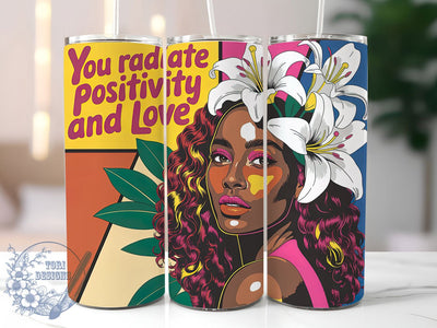 Radiate Positivity 20oz Tumbler, Floral Girl Quote, Radiate Positivity and Love Wrap, Motivational Sublimation Design, 20oz Tumbler Wrap, Sublimation Design PNG, Uplifting Gift Sublimation ToriDesigns 