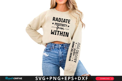 Radiate Positivity from within Sleeve SVG Design, Inspirational sleeve SVG, Motivational Sleeve SVG Design, Positive Sleeve SVG SVG Regulrcrative 