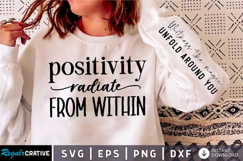 Radiate Positivity From Within Sleeve SVG, Positive SVG SVG Regulrcrative 