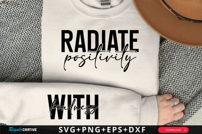 Radiate positivity Sleeve SVG Design, Inspirational sleeve SVG, Motivational Sleeve SVG Design, Positive Sleeve SVG SVG Regulrcrative 