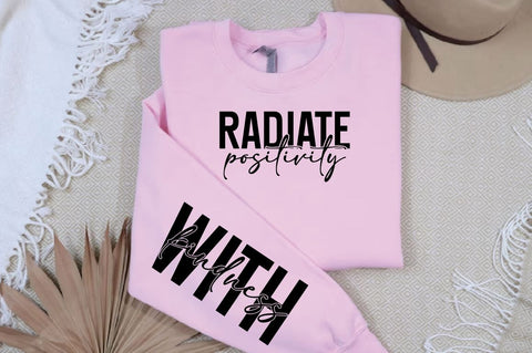 Radiate positivity Sleeve SVG Design, Inspirational sleeve SVG, Motivational Sleeve SVG Design, Positive Sleeve SVG SVG Regulrcrative 