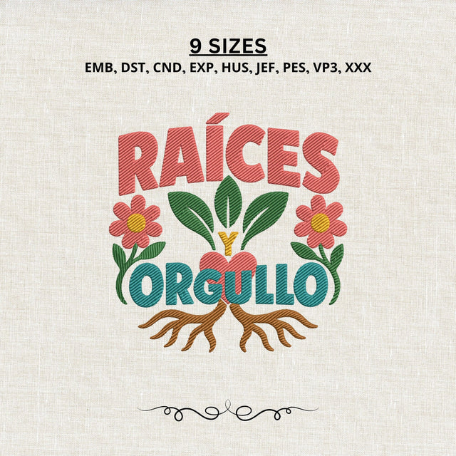 Raíces y Orgullo Embroidery Design – Hispanic Heritage Roots Floral Latino Pride Machine Embroidery File Embroidery/Applique DESIGNS PatternFeed8 