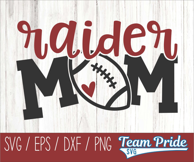 Raiders Football Mom SVG Digital Download Printable - SVG, EPS, DXF, PNG SVG Team Pride SVG 