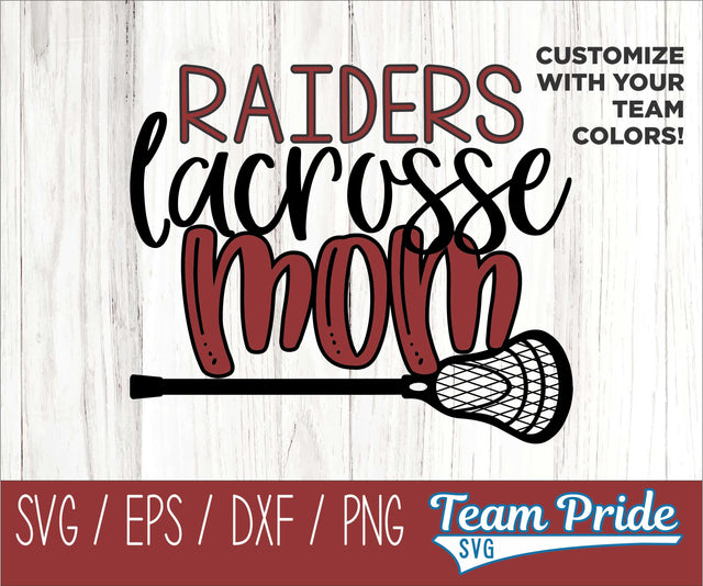 Raiders Lacrosse Mom SVG Digital Download Printable - SVG, EPS, DXF, PNG SVG Team Pride SVG 