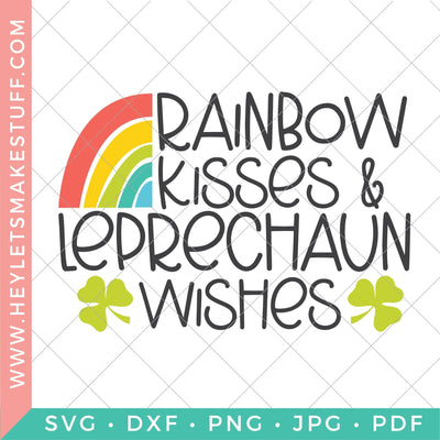 Rainbow Kisses and Leprechaun Wishes SVG Hey Let's Make Stuff 