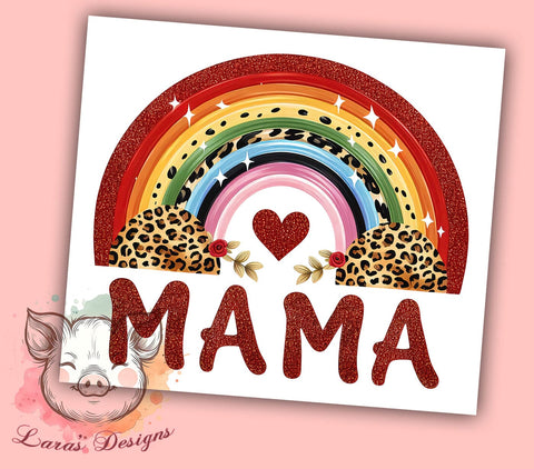Rainbow Leopard Mama 20oz Tumbler Png, Straight & Tapered Tumbler Png, Mama Glitter Tumbler Png, Digital Download PNG Sublimation Lara' s Designs 