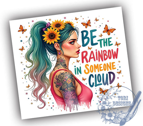 Rainbow Tumbler, Inspirational Quotes, Be the Rainbow, Motivational Design, 20oz Sublimation, Digital Tumbler Wrap, Positive Vibes Sublimation ToriDesigns 