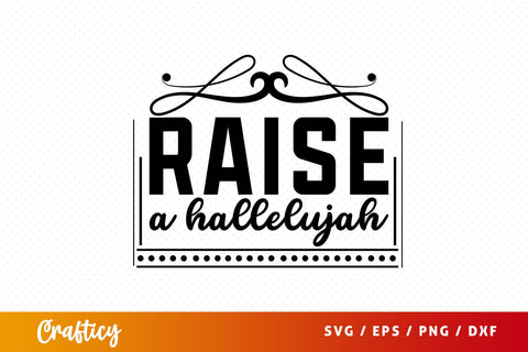 Raise a hallelujah svg Design SVG Designangry 