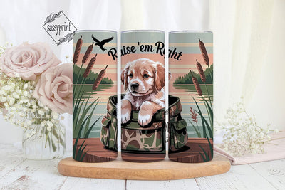 Raise 'Em Right Hunting Dog 20oz Tumbler Sublimation sassyprint 