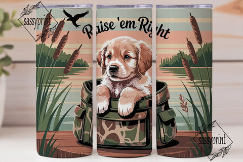 Raise 'Em Right Hunting Dog 20oz Tumbler Sublimation sassyprint 