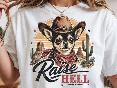 Raise hell png, Western sublimation Png, Cowboy Chihuahua Png, Funny western shirt design, Cowboy graphic Png, Country shirt print SVG DesignDestine 