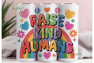 Raise Kind Humans 20oz Tumbler Wrap Sublimation PixelChick 