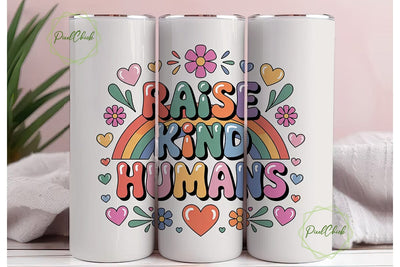 Raise Kind Humans 20oz Tumbler Wrap Sublimation PixelChick 