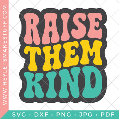 Raise them Kind Retro SVG SVG Hey Let's Make Stuff 