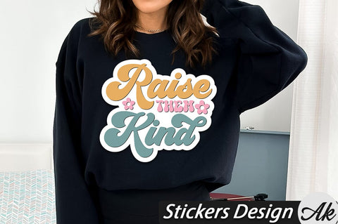 Raise them kind Stickers Design SVG akazaddesign 