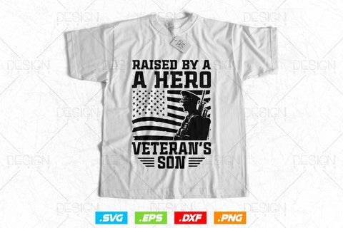Raised By A Hero Proud Veterans Son Svg Png, Fathers day Svg, Army Son, Army Svg, Military Svg, American Patriotic Gifts For 4th Of July Svg SVG DesignDestine 