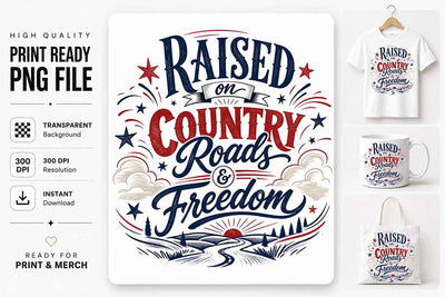 Raised On Country Roads Freedom PNG | Country Lifestyle Sublimation Design SVG BillahCrafts 