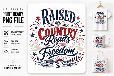 Raised On Country Roads Freedom PNG | Country Lifestyle Sublimation Design SVG BillahCrafts 