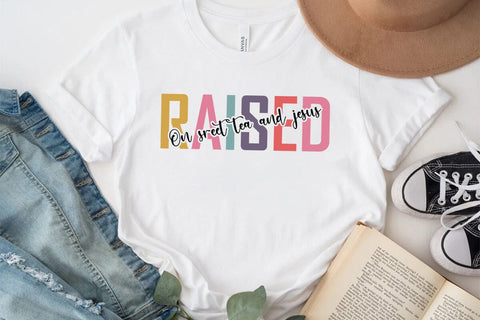 Raised On Sreet Tea And Jesus SVG Angelina750 