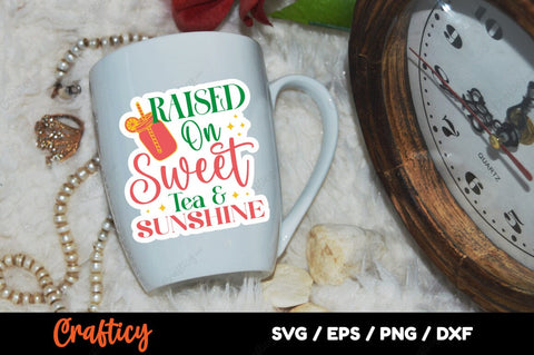 Raised On Sweet Tea & Sunshine SVG Design SVG Designangry 