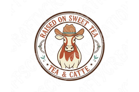 Raised on Sweet Tea Tea & Cattle Png, Western Cowgirl Badge Sublimation Design, Southern Country Girl Shirt Graphic, Ranch Life Cow Png SVG TiffsCraftyCreations 