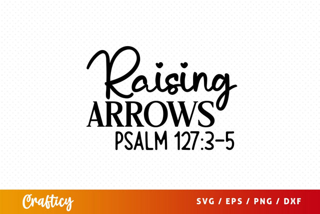 raising arrows psalm 1273-5 Svg Design SVG Designangry 