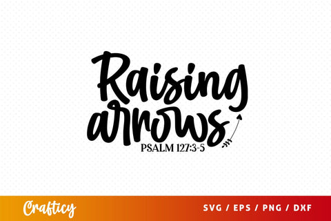 raising arrows psalm 1273-5 Svg Design SVG Designangry 