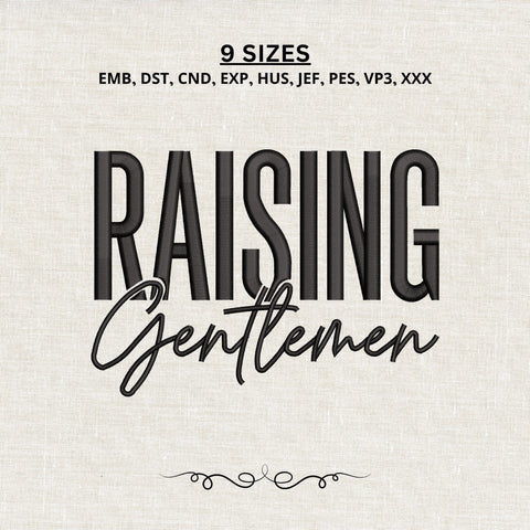Raising Gentlemen Embroidery Design – Boy Mom Machine Embroidery File, Mother of Boys Parenting Quote Design Embroidery/Applique DESIGNS PatternFeed8 