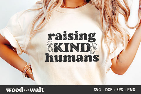 Raising Kind Humans SVG | Mother's Day SVG SVG Wood And Walt 