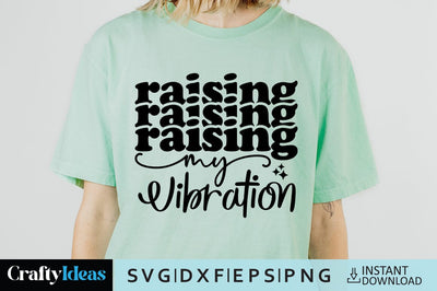 Raising my Vibration SVG Crafty Ideas 