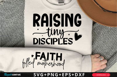 Raising Tiny Disciples Sleeve SVG Design SVG Regulrcrative 