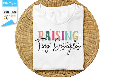 Raising Tiny Disciples SVG Cut File, SVGs,Quotes and Sayings,Food & Drink,On Sale, Print & Cut SVG DesignPlante 503 