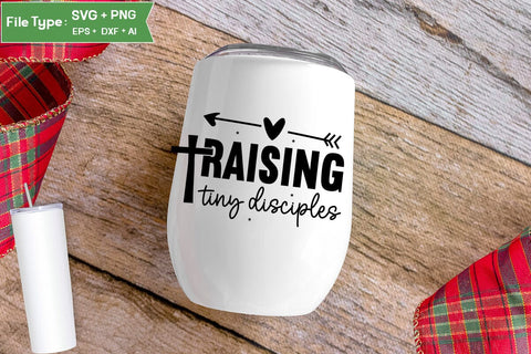 Raising Tiny Disciples SVG Design, Christian SVG Design, SVGs,Quotes and Sayings,Food & Drink,On Sale, Print & Cut SVG DesignPlante 503 