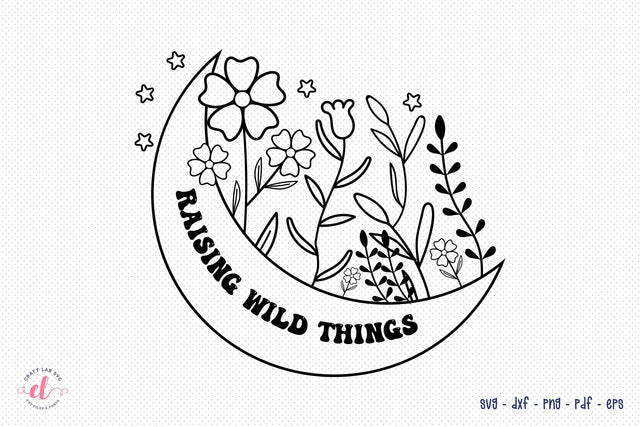 Raising Wild Things - Flower Quote SVG SVG CraftLabSVG 