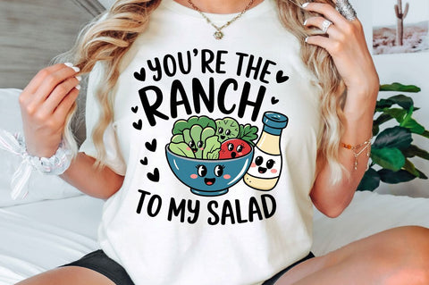 Ranch to My Salad PNG Funny Valentine Sublimation Design Sublimation Regulrcrative 