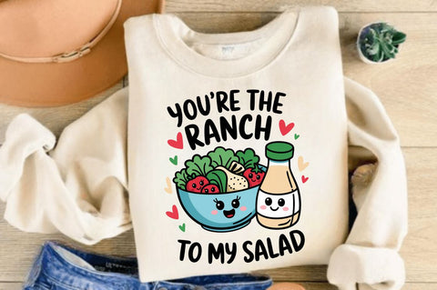Ranch to My Salad PNG Funny Valentine Sublimation Design Sublimation Regulrcrative 