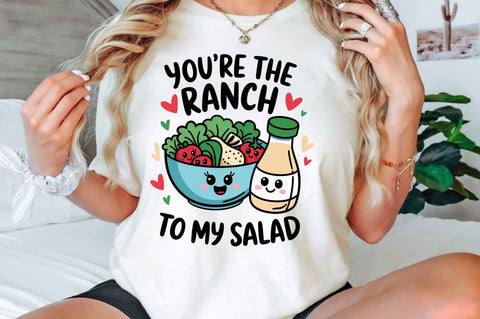 Ranch to My Salad PNG Funny Valentine Sublimation Design Sublimation Regulrcrative 