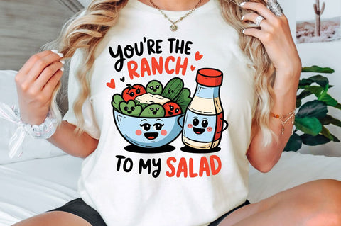 Ranch to My Salad PNG Funny Valentine Sublimation Design Sublimation Regulrcrative 