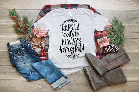 Rarely Calm Always Bright Christmas svg SVG Pickled Thistle Creative 