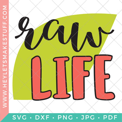 Raw Life SVG Hey Let's Make Stuff 