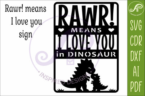 RAWR Means I Love You in Dinosaur SVG Sign. Cute Dinosaur SVG APInspireddesigns 