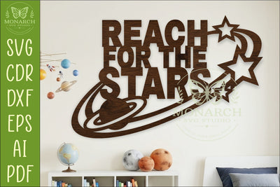 Reach For The Stars SVG | Space Quote Wall Sign Laser Cut SVG APInspireddesigns 